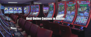 Best Online Casinos in Alaska